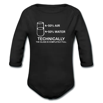 "Technically the Glass is Full" - Baby Long Sleeve One Piece